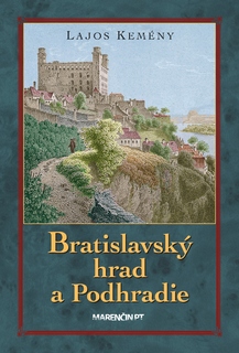 obal knihy Bratislavský hrad a Podhradie<br />3. vydanie