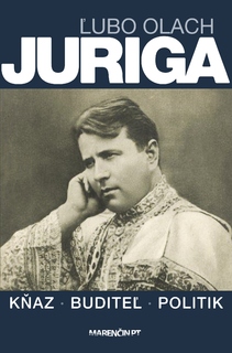 obal knihy Juriga<br />kňaz, buditeľ, politik