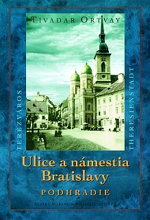 obal knihy Ulice a námestia Bratislavy — Podhradie