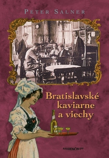obal knihy Bratislavské kaviarne a viechy<br />3. vydanie