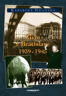 obal knihy Život v Bratislave 1939-1945<br />2. vydanie