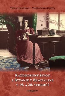 obal knihy Každodenný život a bývanie v Bratislave v 19. a 20. storočí<br />2. vydanie