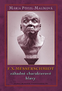 obal knihy F. X. Messerschmidt – a záhada jeho charakterových hláv
