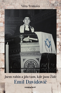 obal knihy Jsem rabín a jdu tam, kde jsou Židé<br />Emil Davidovič