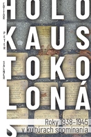 obal knihy Holokaust okolo nás|Roky 1938-1945 v kultúrach spomínania