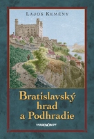 obal knihy Bratislavský hrad a Podhradie|3. vydanie