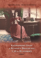 obal knihy Každodenný život a bývanie v Bratislave v 19. a 20. storočí
