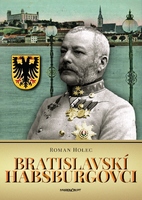 obal knihy Bratislavskí Habsburgovci