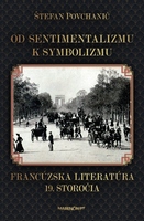 obal knihy Od sentimentalizmu k symbolizmu Francúzska literatúra 19. storočia